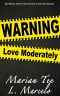 [Warning: Love Moderately 01] • Warning · Love Moderately